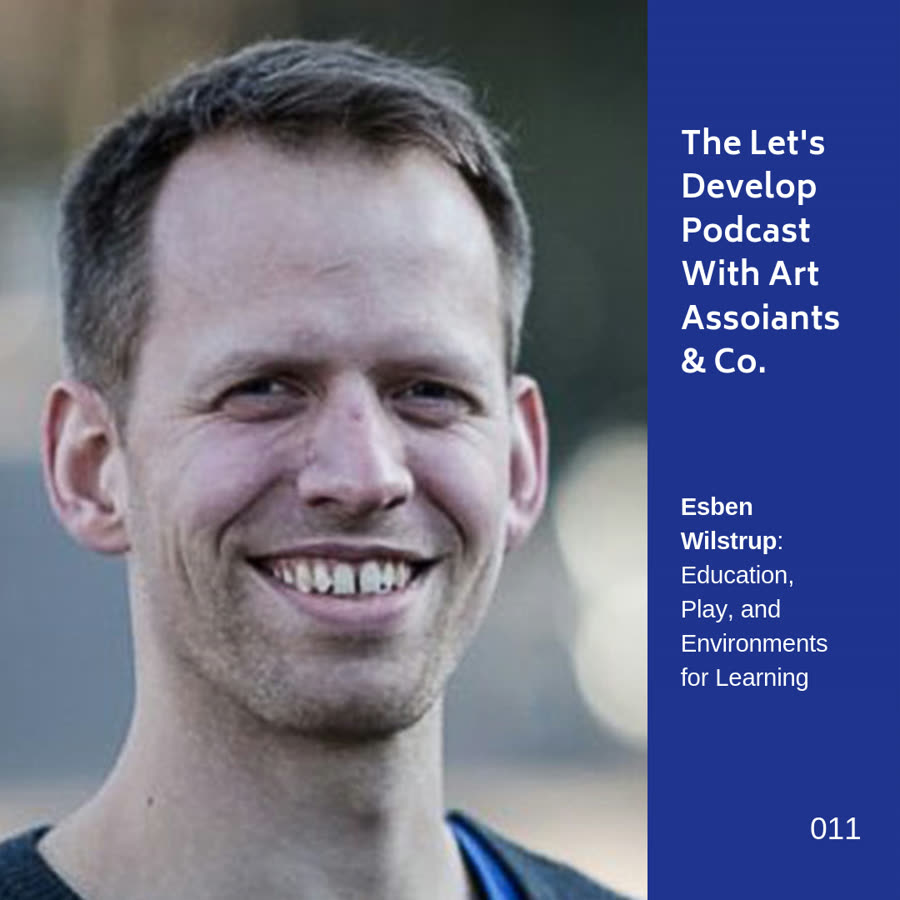 Episode 011 artwork: Esben Wilstrup: Education, Play, and Environments for Learning